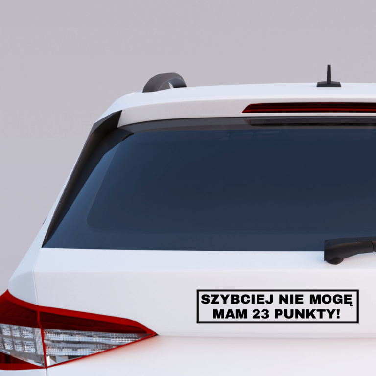 naklejka szybciej nie moge mam 23 punkty! bialy