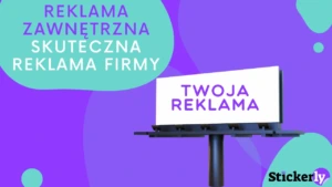 Reklama zawnętrzna Skuteczna reklama firmy